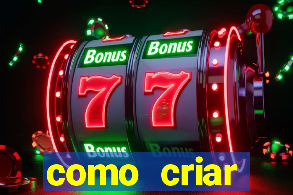 como criar plataforma do tigre